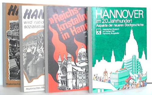Hannover wird nationalsozialistisch / Reichskristallnacht in Hannover / Hannover 1933 / Hannover im 20. Jahrhundert. 4 Bände