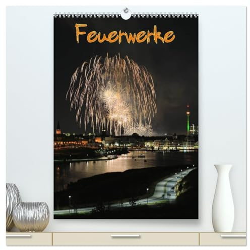 Feuerwerke Terminplaner (hochwertiger Premium Wandkalender 2026 DIN A2 hoch), Kunstdruck in Hochglanz: Feuerwerke - Phantastische Höhenfeuerwerke mit spektakulären Feuerwerksmotiven (CALVENDO Kunst)