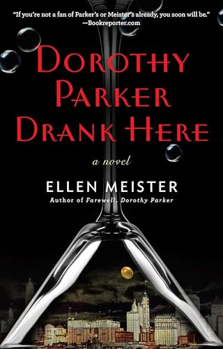 Dorothy Parker Drank Here (A Dorothy Parker Novel)