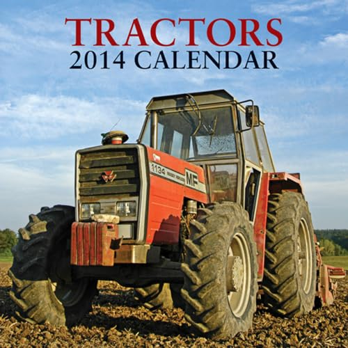 Tractors 2014 Calendar: 12-Month Calendar Featuring Stunning Photographs of Working Farm Tractors