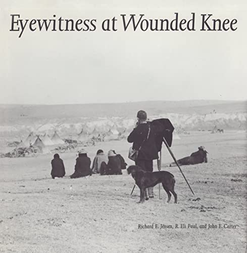 Eyewitness at Wounded Knee (Great Plains Photography)