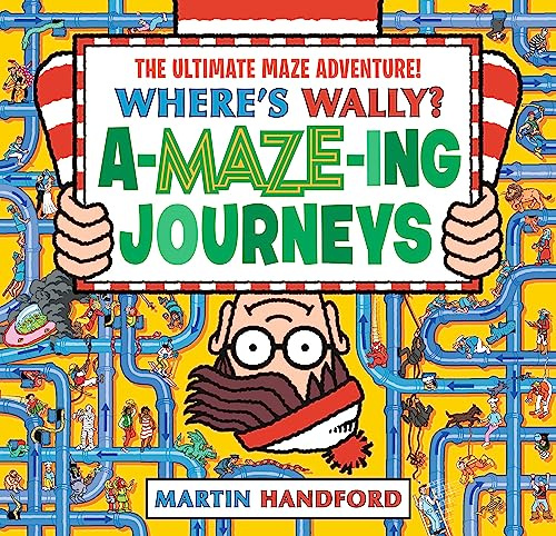 Where's Wally? Amazing Journeys: From the bestselling original search-and-find series - an epic maze gift book packed with puzzles, searches and over ... present for boys and girls and teenage fans