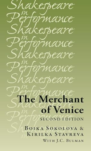 The Merchant of Venice: Second edition (Shakespeare in Performance)
