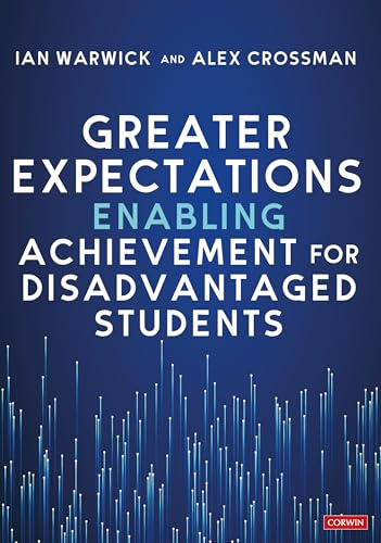 Greater Expectations: Enabling Achievement for Disadvantaged Students