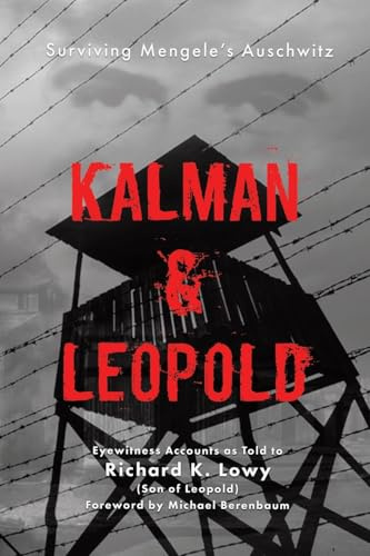Kalman & Leopold: Surviving Mengele's Auschwitz