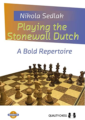 Playing the Stonewall Dutch: A Bold Repertoire