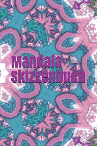Mandala Skizzenbuch: Mandala Esoterik Kaleidoskop Muster Zeichnung Formen Hintergründe Skizze Entwurf System Chakra Mantra Feng Shui