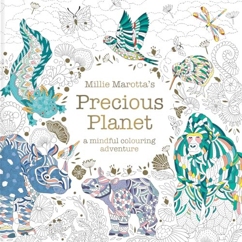 Millie Marotta's Precious Planet: A mindful colouring adventure (Millie Marotta's Animal Adventures)
