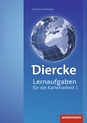 Diercke Weltatlas - Aktuelle Ausgabe. Lernaufgaben für die Kartenarbeit 1