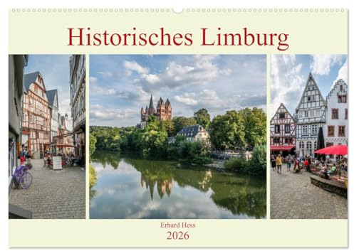 Historisches Limburg (Wandkalender 2026 DIN A2 quer), CALVENDO Monatskalender: Momentaufnahmen des historischen Stadtzentrums von Limburg an der Lahn (CALVENDO Orte)