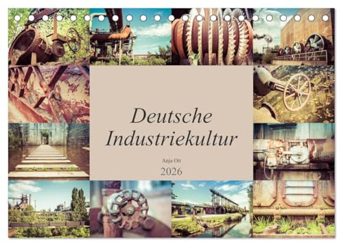 Deutsche Industriekultur (Tischkalender 2026 DIN A5 quer), CALVENDO Monatskalender: Industrie vergangener Tage und Natur miteinander vereint (CALVENDO Kunst)