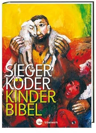 Kinder-Bibel: mit Bildern von Sieger Köder