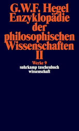 Werke in 20 Bänden mit Registerband: 9: Enzyklopädie der philosophischen Wissenschaften im Grundrisse 1830. Zweiter Teil. Die Naturphilosophie. Mit ... Zusätzen (suhrkamp taschenbuch wissenschaft)
