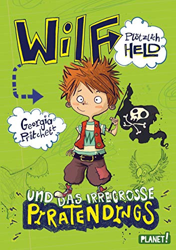 Wilf – plötzlich Held 2: und das irregroße Piratendings