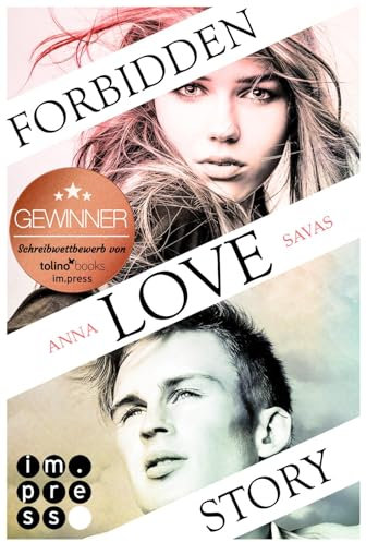 Forbidden Love Story. Weil ich dir begegnet bin: Süße YA Romance über verbotene Gefühle und heimliche Küsse
