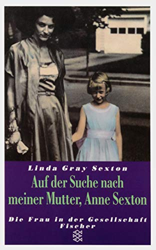 Auf der Suche nach meiner Mutter, Anne Sexton (Die Frau in der Gesellschaft)