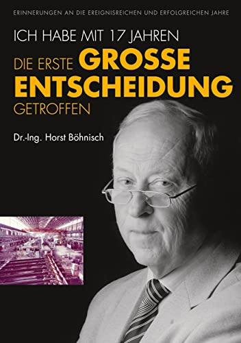 Ich habe mit 17 Jahren, die erste grosse Entscheidung getroffen: Erinnerungen an die ereignisreichen und erfolgreichen Jahre