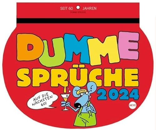 Dumme Sprüche Humorkalender 2024. Lustiger Wandkalender mit 52 witzigen Sprüchen und Cartoons. Humorvoll illustrierter Wochen-Kalender 2024 zum Aufhängen.: Für Gescheite!
