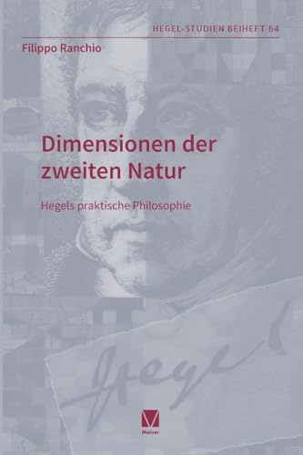 Dimensionen der zweiten Natur: Hegels praktische Philosophie (Hegel-Studien, Beihefte)