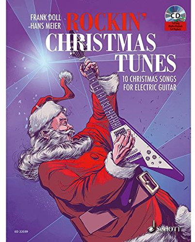 Rockin' Christmas Tunes: 10 Christmas Songs For Electric Guitar. E-Gitarre.