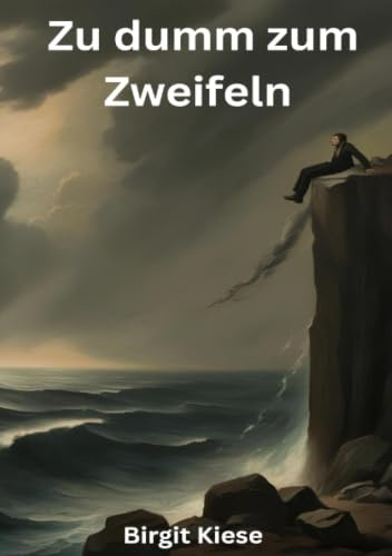 Zu dumm zum Zweifeln: Vom Mut der Ahnungslosen