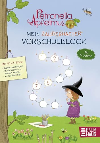 Petronella Apfelmus - Mein zauberhafter Vorschulblock: Buchstaben und Zahlen lernen, Mengen erfassen, Konzentration und Logik schulen für Kinder ab 5