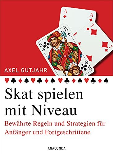 Skat spielen mit Niveau: Bewährte Regeln und Strategien für Anfänger und Fortgeschrittene