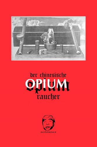 Der chinesische Opiumraucher