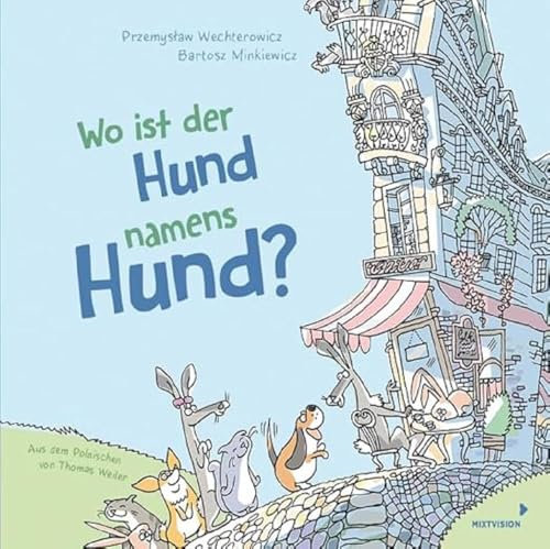 Wo ist der Hund namens Hund?: Lustiges Bilderbuch für Kinder ab 4 Jahren – fördert die Konzentration und das Erinnerungsvermögen