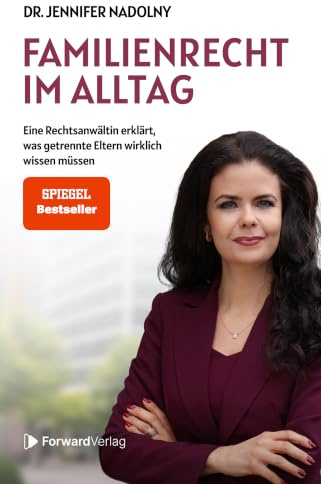 Familienrecht im Alltag: Eine Rechtsanwältin erklärt, was getrennte Eltern wirklich wissen müssen