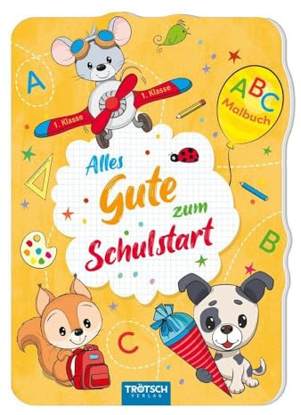 TRÖTSCH - ABC-Malbuch Zum Schulstart Tierfreunde : Ausmalen und Lernen für Kinder ab 6 Jahren: Ausmalbuch für die Grundschule und Einschulung