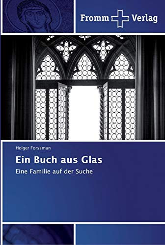 Ein Buch aus Glas: Eine Familie auf der Suche