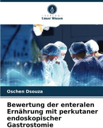Bewertung der enteralen Ernährung mit perkutaner endoskopischer Gastrostomie