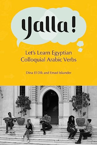 Yalla!: Let's Learn Egyptian Colloquial Arabic Verbs