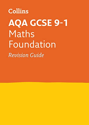 Collins GCSE Revision and Practice - New 2015 Curriculum – AQA GCSE Maths Foundation Tier: Revision Guide