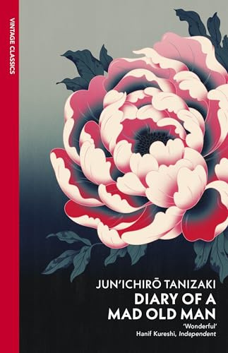 Diary of a Mad Old Man (Vintage Classics) [Paperback] [Sep 07, 2000] Jun'ichiro Tanizaki