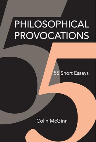 Philosophical Provocations: 55 Short Essays (Mit Press)