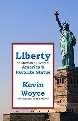 Liberty: An Illustrated History of America's Favorite Statue