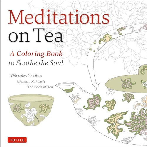 Meditations on Tea Adult Coloring Book: A Coloring Book to Soothe the Soul
