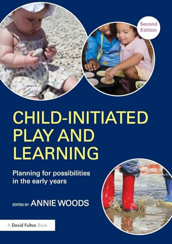 Child-Initiated Play and Learning: Planning for possibilities in the early years