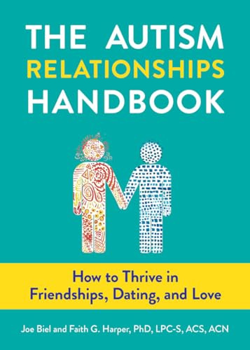 The Autism Relationships Handbook: How to Thrive in Friendships, Dating, and Love (5-Minute Therapy)