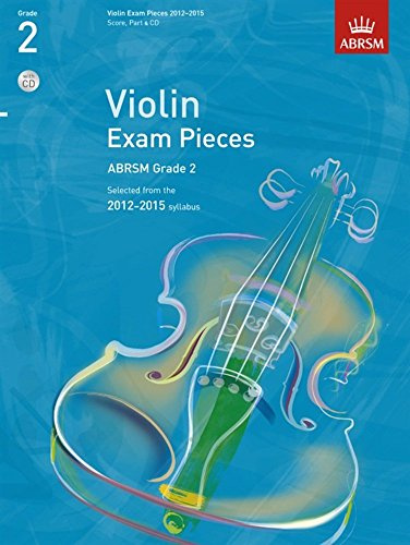 Violin Exam Pieces 2012-2015, ABRSM Grade 2: Selected from the 2012-2015 Syllabus (ABRSM Exam Pieces)