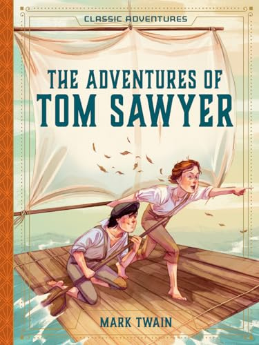 The Adventures of Tom Sawyer (Classic Adventures)