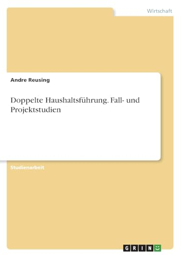 Doppelte Haushaltsführung. Fall- und Projektstudien
