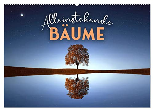 Alleinstehende Bäume (Wandkalender 2026 DIN A2 quer), CALVENDO Monatskalender: Wunderschöne Impressionen. (CALVENDO Natur)