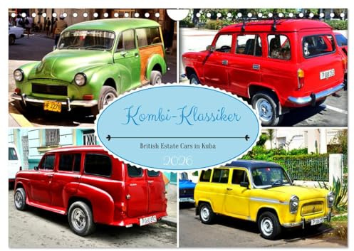 Kombi-Klassiker - British Estate Cars in Kuba (Wandkalender 2026 DIN A4 quer), CALVENDO Monatskalender: Die populärsten britischen Kombis der Fünfziger Jahre (CALVENDO Mobilitaet)