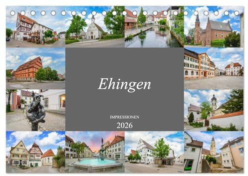 Ehingen Impressionen (Tischkalender 2026 DIN A5 quer), CALVENDO Monatskalender: Eine fotografische Bilderreise durch Ehingen an der Donau (CALVENDO Orte)