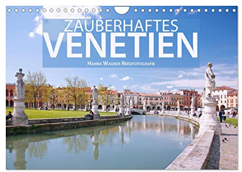 Zauberhaftes Venetien (Wandkalender 2026 DIN A4 quer), CALVENDO Monatskalender: Hanna Wagner zeigt die zauberhaften Seiten der norditalienischen Provinz Venetien. (CALVENDO Orte)