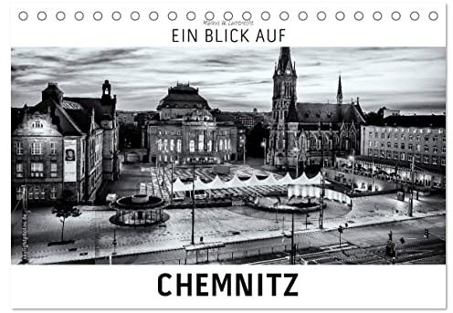 Ein Blick auf Chemnitz (Tischkalender 2026 DIN A5 quer), CALVENDO Monatskalender: Ein ungewohnter Blick in harten Schwarz-Weiß-Bildern auf die ehemalige Karl-Marx-Stadt in Sachsen (CALVENDO Orte)