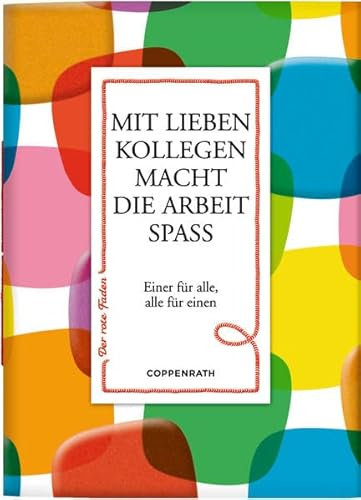 Mit lieben Kollegen macht die Arbeit Spaß: Einer für alle, alle für einen (Der rote Faden)